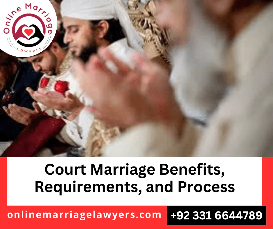 Court Marriage Benefits, Court Marriage Requirements, Court Marriage Process,